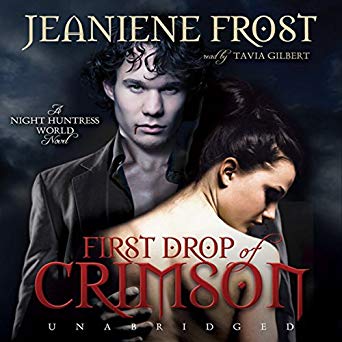 First Drop of Crismson by Jeaniene Frost, Tavia Gilbert