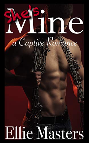 She Is Mine: Prequel to The Billionaire’s CamGirl